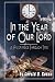 In the Year of Our Lord by Gerald B. Keane