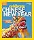 Holidays Around the World: Celebrate Chinese New Year: With Fireworks, Dragons, and Lanterns