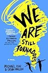 We Are Still Tornadoes by Michael Kun