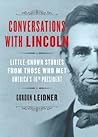Conversations with Lincoln by Gordon Leidner