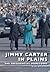 Jimmy Carter in Plains:: Th...