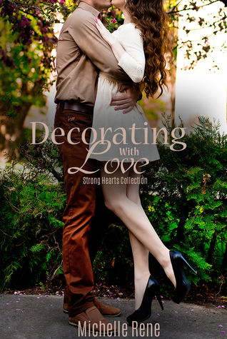 Decorating with Love (Strong Hearts #1)