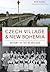 Czech Village & New Bohemia: History in the Heartland (Brief History)