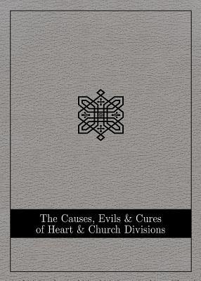 The Causes, Evils, and Cures of Heart and Church Divisions - eBook [ePub] (ebook)