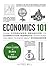 Economics 101: From Consumer Behavior to Competitive Markets--Everything You Need to Know About Economics