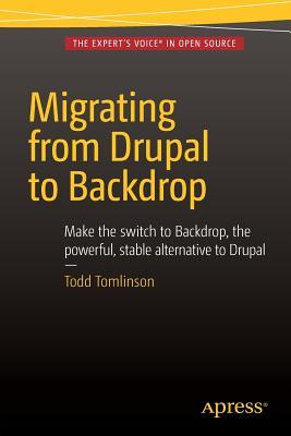 Migrating from Drupal to Backdrop (Paperback)