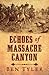 Echoes of Massacre Canyon