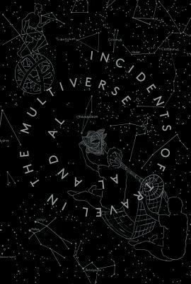 AL and AL: Incidents of Travel in the Multiverse (Paperback)