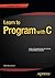 Learn to Program with C