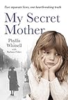 My Secret Mother by Phyllis Whitsell My Secret Mother by Phyllis Whitsell