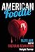 American Foodie: Taste, Art, and the Cultural Revolution