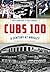 Cubs 100: A Century at Wrigley