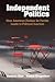 Independent Politics: How A...