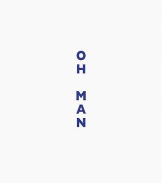 Oh Man (Hardcover)