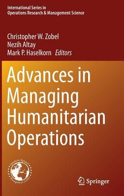 Advances in Managing Humanitarian Operations (International Series in Operations Research & Management Science, 235)