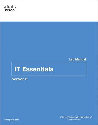 IT Essentials Lab Manual, Version 6 (Lab Companion)