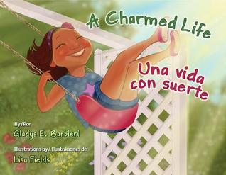 A Charmed Life/ Una vida con suerte (English and Spanish Edition)
