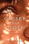 Closer Than Close: Awakening to the Freedom of Your Union with Christ