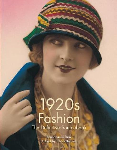 1920s Fashion: The Definitive Sourcebook