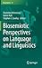 Biosemiotic Perspectives on Language and Linguistics (Biosemiotics, 13)