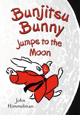 Bunjitsu Bunny Jumps to the Moon (Bunjitsu Bunny, #3)