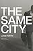 The Same City