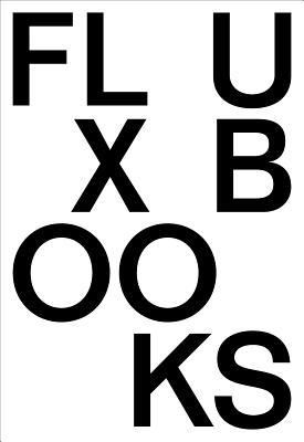Fluxbooks: Fluxus Artist Books from the Luigi Bonotto Collection (Paperback)