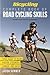 Bicycling Complete Book of Road Cycling Skills by Jason Sumner