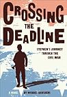 Crossing the Deadline by Michael Shoulders Crossing the Deadline by Michael Shoulders