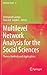 Multilevel Network Analysis for the Social Sciences: Theory, Methods and Applications (Methodos Series, 12)