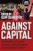 Against Capital: Experiences of Class Struggle and Rethinking Revolutionary Agency