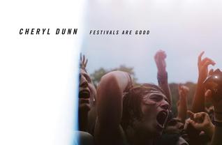 Cheryl Dunn: Festivals Are Good (Hardcover)
