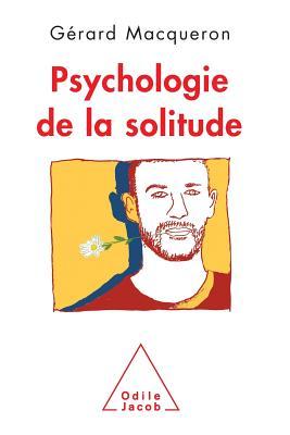 Psychology of Solitude / Psychologie de la solitude (French Edition)