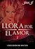 Llora por el amor 2: Verschiedene Welten (German Edition)