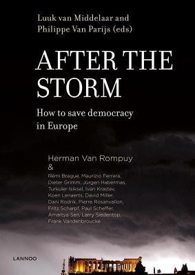 After The Storm: How to Save Democracy in Europe
