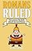 Romans Ruled: Fun poems for...