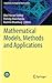 Mathematical Models, Methods and Applications (Industrial and Applied Mathematics)