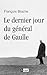 Le dernier jour du Général ...