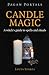 Pagan Portals - Candle Magic: A Witch's Guide to Spells and Rituals
