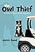 The Owl Thief by Jonni Good