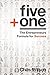 Five Plus One: The Entrepreneurs Formula for Success