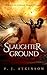 The Slaughter Ground (The D...