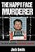 The Happy Face Murderer: Th...
