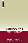 Philippians by Matthew S. Harmon