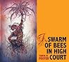 A Swarm of Bees in High Court