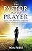 The Pastor and the Prayer: Addiction Recovery Through Living The Serenity Prayer