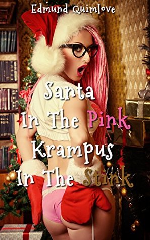 Santa In The Pink, Krampus In The Stink: An Adult Bedtime Poem (Kindle Edition)
