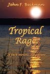 Tropical Rage (Jack Steven's Adventures #3 Tropical Rage (Jack Steven's Adventures #3