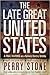 The Late Great United States: A Final Warning As a Nation's Destiny Unfolds