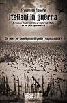 Italiani in guerra: Come Mussolini fece entrare l'Italia nella seconda guerra mondiale (E-story Vol. 1) (Italian Edition)